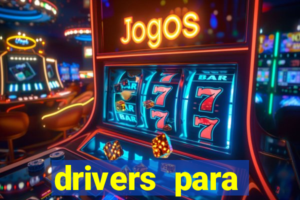 drivers para windows 7 64 bits